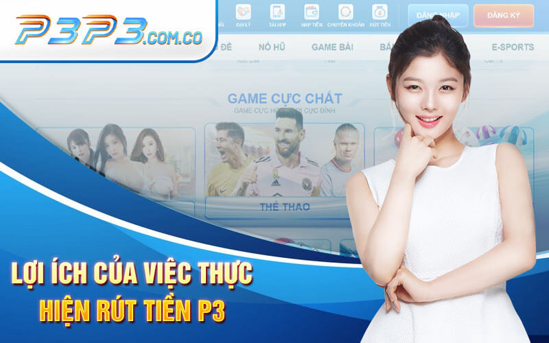 Lợi Ích Của Việc Thực Hiện Rút Tiền P3