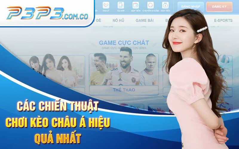 Các chiến thuật chơi kèo châu á hiệu quả nhất